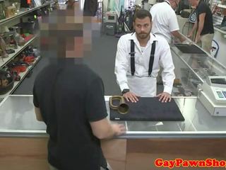 Pawnshop gay rides penis for extra cash
